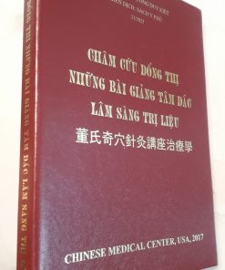 Châm Cứu Đổng Thị Những Bài Giảng Tâm Đắc Lâm Sàng Trị Liệu