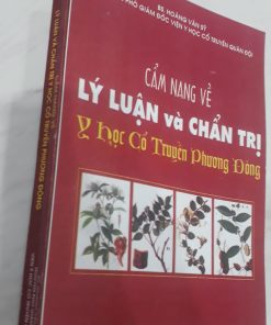 Cẩm Nang Về Lý Luận Và Chẩn Trị Y Học Cổ Truyền Phương Đông