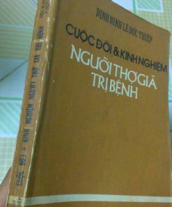 Cuộc Đời Và Kinh Nghiệm Của Người Thợ Già Trị Bệnh