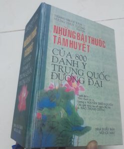 Những Bài Thuốc Tâm Huyết Của 800 Danh Y Trung Quốc Đương Đại