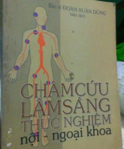 Châm Cứu Lâm Sàng Thực Nghiệm Nội - Ngoại Khoa