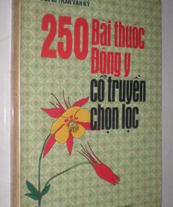 250 Bài Thuốc Đông Y Cổ Truyền Chọn Lọc