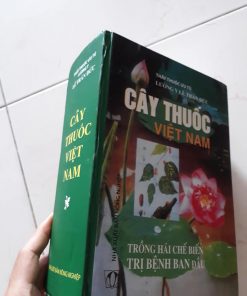 Cây Thuốc Việt Nam (Trồng, Hái, Chế Biến, Trị Bệnh Ban Đầu)